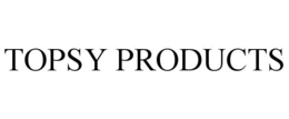 TOPSY PRODUCTS trademark