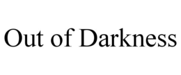 OUT OF DARKNESS trademark