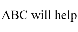 ABC WILL HELP trademark