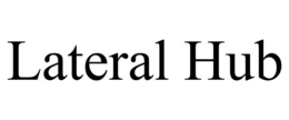 LATERAL HUB trademark
