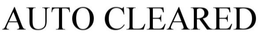 AUTO CLEARED trademark