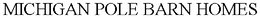 MICHIGAN POLE BARN HOMES trademark