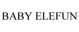 BABY ELEFUN trademark