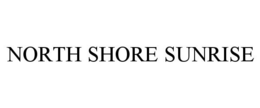 NORTH SHORE SUNRISE trademark