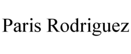 PARIS RODRIGUEZ trademark