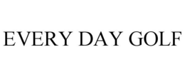 EVERY DAY GOLF trademark