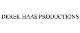DEREK HAAS PRODUCTIONS trademark