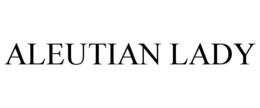 ALEUTIAN LADY trademark