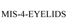 MIS-4-EYELIDS trademark