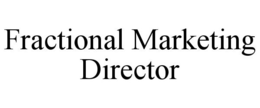 FRACTIONAL MARKETING DIRECTOR trademark