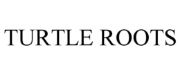 TURTLE ROOTS trademark