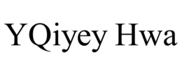 YQIYEY HWA trademark