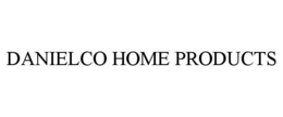 DANIELCO HOME PRODUCTS trademark