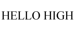 HELLO HIGH trademark