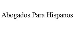 ABOGADOS PARA HISPANOS trademark