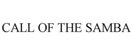 CALL OF THE SAMBA trademark