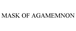 MASK OF AGAMEMNON trademark
