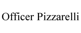 OFFICER PIZZARELLI trademark