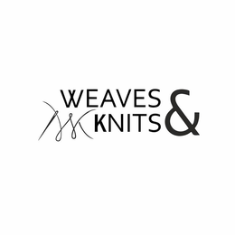 WEAVES & KNITS trademark
