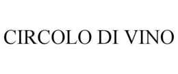 CIRCOLO DI VINO trademark