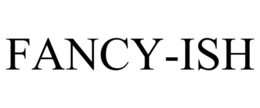FANCY-ISH trademark