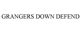 GRANGERS DOWN DEFEND trademark