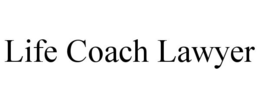LIFE COACH LAWYER trademark
