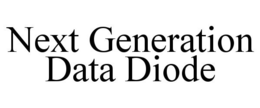 NEXT GENERATION DATA DIODE trademark