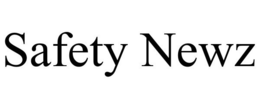 SAFETY NEWZ trademark