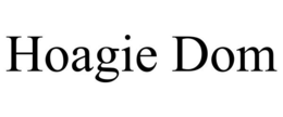 HOAGIE DOM trademark