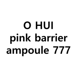 O HUI PINK BARRIER AMPOULE 777 trademark
