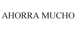 AHORRA MUCHO trademark