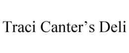 TRACI CANTER'S DELI trademark