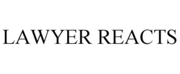 LAWYER REACTS trademark