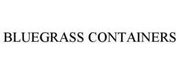 BLUEGRASS CONTAINERS trademark