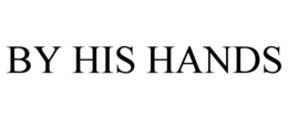 BY HIS HANDS trademark