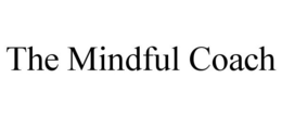 THE MINDFUL COACH trademark