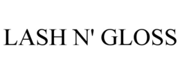 LASH N' GLOSS trademark