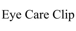 EYE CARE CLIP trademark