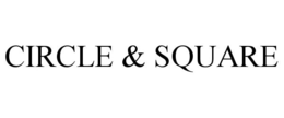 CIRCLE & SQUARE trademark