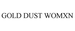 GOLD DUST WOMXN trademark