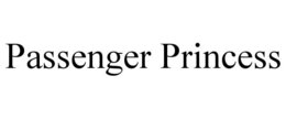 PASSENGER PRINCESS trademark