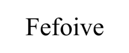 FEFOIVE trademark
