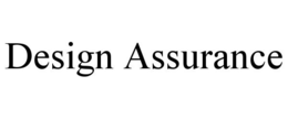 DESIGN ASSURANCE trademark