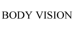 BODY VISION trademark
