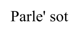 PARLE' SOT trademark