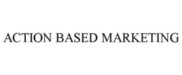 ACTION BASED MARKETING trademark