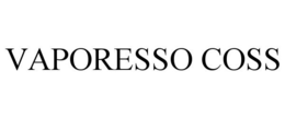 VAPORESSO COSS trademark
