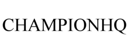 CHAMPIONHQ trademark