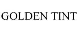 GOLDEN TINT trademark